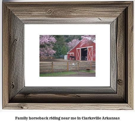 family horseback riding near me in Clarksville, Arkansas